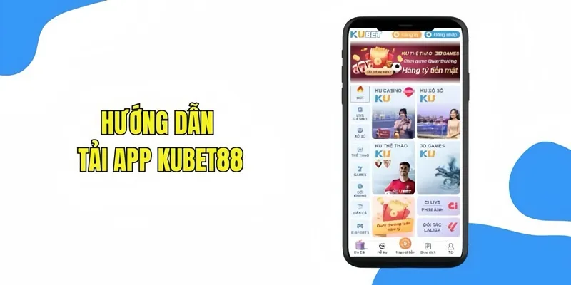 Các bước tải app Kubet88 dành cho IOS và Android